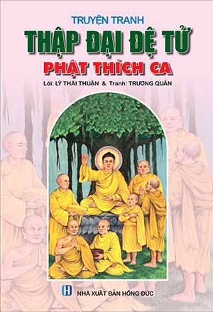 Truyện Tranh: Thập Đại Đệ Tử của Phật Thích Ca (Lý Thái Thuận & Trương Quân)